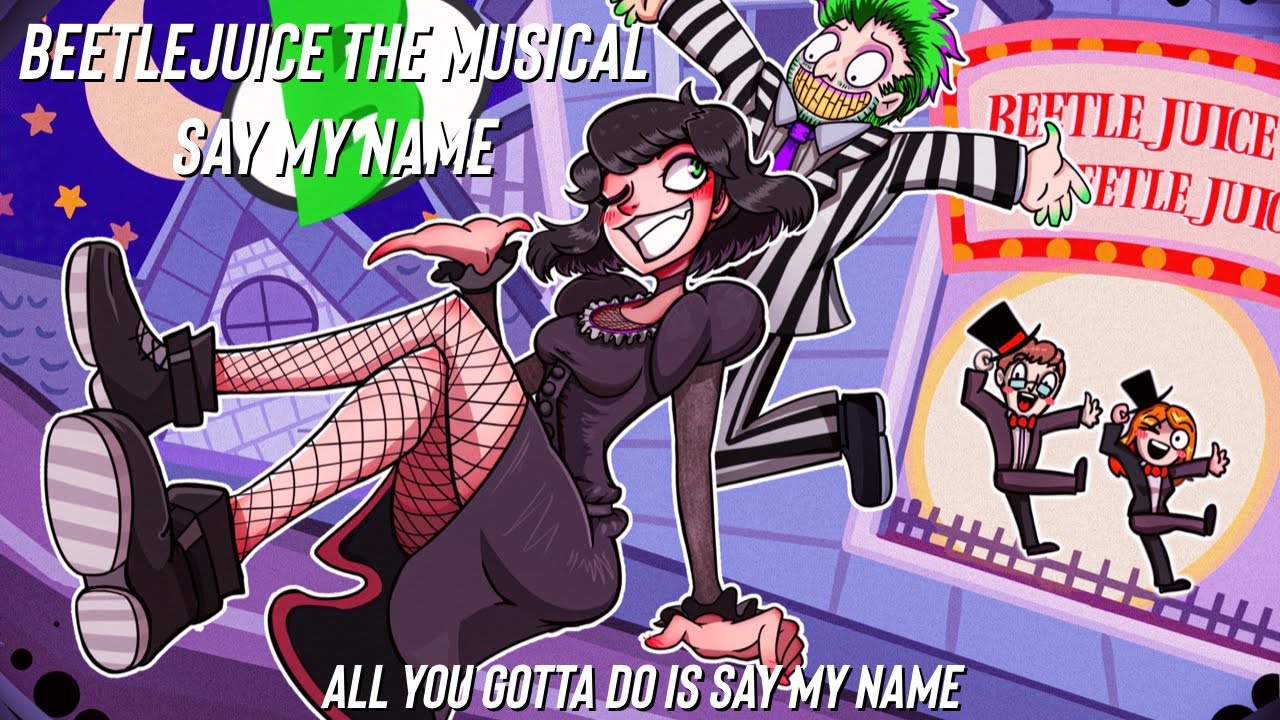 Nightcore - Say My Name (Beetlejuice The Musical - Lyrics) - YouTube