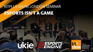 KPS London Seminar: Esports isn’t a game