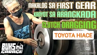 TOYOTA HIACE 👉 DRAGGING, KADYOT, MAALOG sa 1st gear, Maalog sa arangkada // Clutch dragging