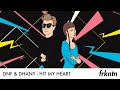 DNF & Dhany - Hit My Heart (Official Video)