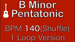 Bマイナーペンタトニックスケール練習(BPM140 シャッフル 1ループ)-B minor pentatonic scale practice bpm140 shuffle 1Loop-