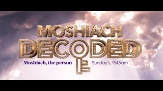 Moshiach Decoded - Moshiach The Person - Global Influence