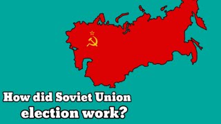 How did Soviet Union election work?