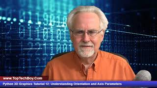 Python 3D Graphics Tutorial 12: Understanding Orientation and Axis Parameters