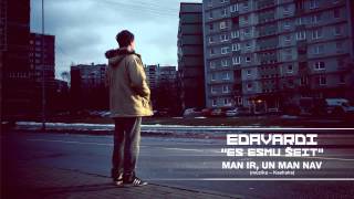 Edavārdi - Man Ir, Un Man Nav