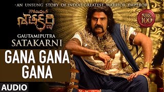 Gana Gana Gana Full Song Audio || Gautamiputra Satakarni || Nandamuri Balakrishna, Shriya Saran,