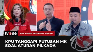 KPU akan Kaji Lebih Detail Putusan MK Menjelang Pilkada Serentak | AKIM tvOne