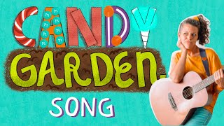 Candy Garden Song | A Silly Song with Hand Motions (and Candy and Vegetables too!)