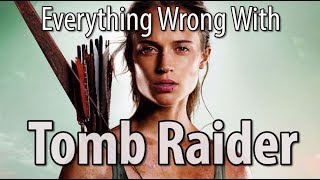 Everything Wrong With Tomb Raider (2018)