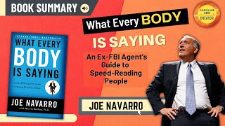 Book Summary | What Every BODY is Saying: Ex-FBI Agent's Guide to Speed-Reading People | Joe Navarro