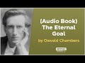 (Audio Book) The Eternal Goal by Oswald Chambers