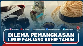 DILEMA PEMANGKASAN LIBUR PANJANG AKHIR TAHUN