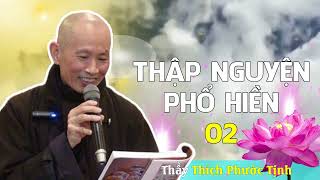 Thập Nguyện Phổ Hiền 02 | Thầy Thích Phước Tịnh giảng Pháp