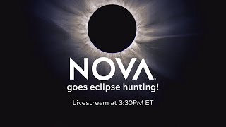 NOVA goes eclipse hunting!