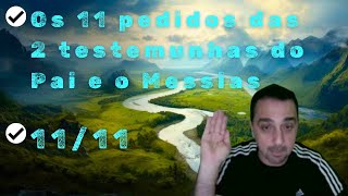 Os 11 pedidos das duas testemunhas do Pai e o Messias: 11° pedido