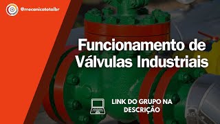 Funcionamento de Válvulas Industriais