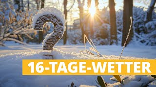 Wetter 16 Tage: Kommt Schnee? So wird die erste Januarhälfte