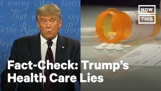 Debates 2020: Trump's Health Care Claims Fact-Checked | NowThis