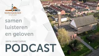 Podcast Serie Lucas #13 - Ds.  W. F.  van de Woestijne - 2021-01-31