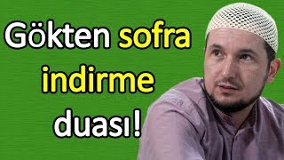 Samimi ol bu duayı et! Gökten sofra indirme duası! / Kerem Önder