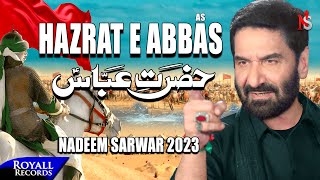 Hazrat E Abbas | Nadeem Sarwar | 2023 / 1445