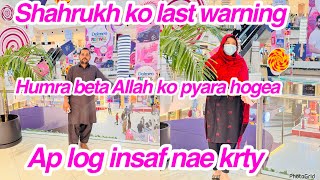 Shahrukh ko last warning, Humra beta Allah ko pyara hogea, Ap log insaf nae krty,daily vlog