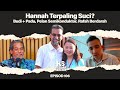 Hannah Terpaling Suci?, Budi   Padu, Pelan Semikonduktor, Rafah Berdarah
