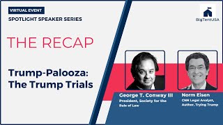 Trump-Palooza:The Trump Trials with Norm Eisen and George Conway