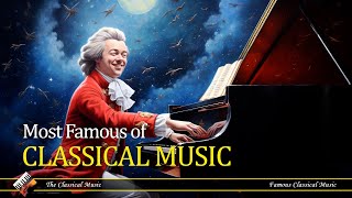 Most Famous Of Classical Music | Chopin | Beethoven | Mozart | Bach - Part 15