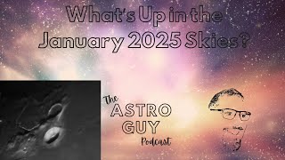 What's Up in the January 2025 Skies?