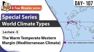 II World Climate Types II Lecture 5 - The warm Temperate Western Margin (Mediterranean Climate) II