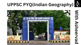 UPPSC PYQ (GEOGRAPHY Part-2) FOR UPSC || BPSC 2024 || UPPCS 2024