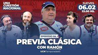 UNA CUESTIÓN NACIONAL | EPISODIO 84 (CON RAMÓN) | PREVIA CLÁSICA NACIONAL VS PEÑAROL