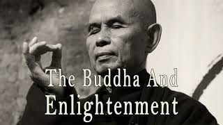 The Buddha And Enlightenment \u0026 Resurrecting Ourselves | Thich Nhat Hanh