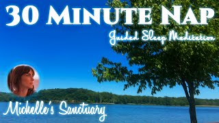 30-MINUTE POWER NAP: Timed Sleep Meditation & Visualization | For Relaxation, Peace, Anxiety Relief