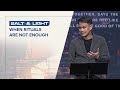 When Rituals are not enough | Salt & Light Week 1 | Rev Araneta