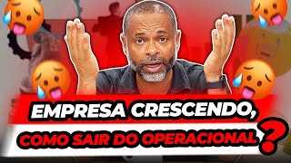 Empresa crescendo, como sair do operacional? | Café com Comandante #132