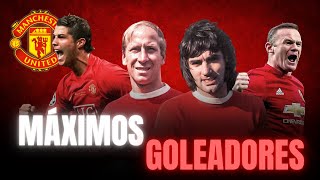 LOS 10 MÁXIMOS GOLEADORES DEL MANCHESTER UNITED.