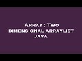 Array : Two dimensional arraylist java