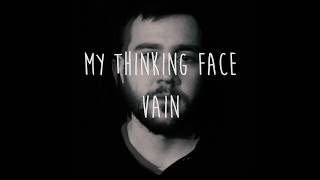 My Thinking Face - Vain