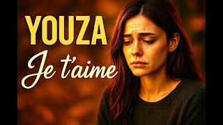 YOUZA - Je t’aime - Quand la nostalgie rencontre l’amour perdu 🌧️