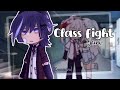 Class fight.. // GCMV // Kazuscara ⚠ // by Renny (kinda rush) description! // 1