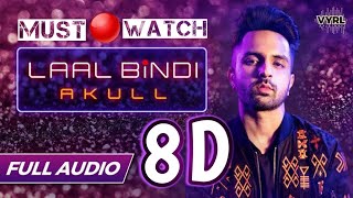 Laal Bindi | 8D Audio | Akull | USE HEADPHONES | Best Visuals |