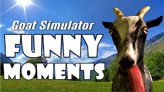 Goat Simulator : Funny Moments