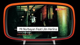 Mr Nurbayan feat Lilin Herlina Tresno Waranggono Music