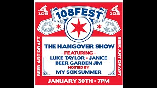 #108Fest: The Hangover Show