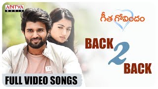 Geetha Govindam Back 2 Back Full Video Songs | Vijay Devarakonda, Rashmika Mandanna