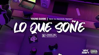 Lo Que Soñe - YOUNG DANNI [Audio Visualizer]ODM