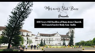 Goa Travel | 408 Years old Church Basilica of Bom Jesus | Archaeological Museum | India -Morningstar