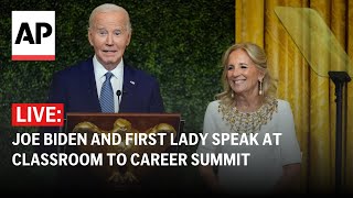 LIVE: Joe Biden and First Lady Jill Biden speak at Classroom to Career summit